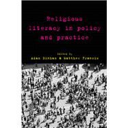 Religious Literacy in Policy and Practice by Dinham, Adam; Francis, Matthew, 9781447316657