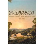 Scapegoat - Scales of Justice Burning by Porter, Chris, 9781490716657