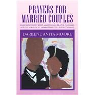 Prayers for Married Couples by Moore, Darlene Anita, 9781796036657