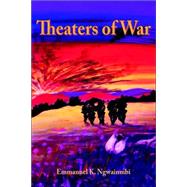 Theaters of War by NGWAINMBI EMMANUEL K, 9781891386657