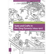 State and Crafts in the Qing Dynasty by Moll-murata, Christine, 9789462986657