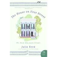 The House on First Street by Reed, Julia, 9780061136658