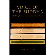 Voice of the Buddha Buddhaghosa on the Immeasurable Words by Heim, Maria, 9780190906658