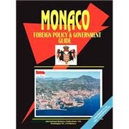 Monaco Foreign Policy and Government Guide by International Business Publications, USA (PRD), 9780739796658