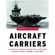 Aircraft Carriers by Polmar, Norman, 9781574886658