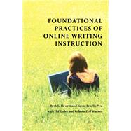 Foundational Practices of Online Writing Instruction by Hewett, Beth L.; Depew, Kevin Eric, 9781602356658