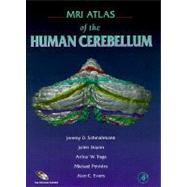 Mri Atlas of the Human Cerebellum by Schmahmann; Doyon; Petrides; Evans; Toga, 9780126256659
