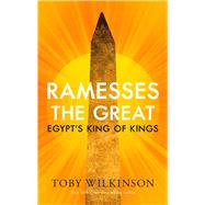 Ramesses the Great by Toby Wilkinson, 9780300256659