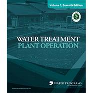 Water Treatment Plant Operation, Volume 1 by Water Programs, 9781323786659
