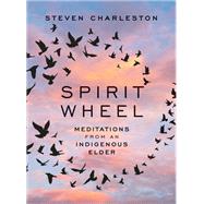 Spirit Wheel by Steven Charleston, 9781506486659