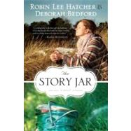The Story Jar by Bedford, Deborah; Hatcher, Robin Lee, 9781598566659