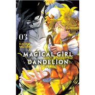 Magical Girl Dandelion, Vol. 3 by Mizuho, Kaeru, 9781974766659
