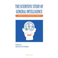 The Scientific Study of General Intelligence: Tribute to Arthur R. Jensen by Nyborg, Helmuth, 9780080516660