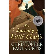 The Journey of Little Charlie by Curtis, Christopher Paul, 9780545156660