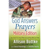 God Answers Prayers-Military: Military Edition by BOTTKE ALLISON, 9780736916660