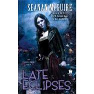 Late Eclipses by McGuire, Seanan, 9780756406660