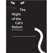 The Night of the Cat's Return by Kim, Won-Chung; Merrill, Christopher; Song, Chanho, 9780982746660