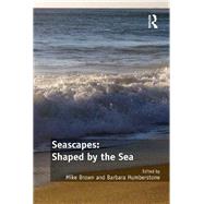 Seascapes: Shaped by the Sea by Brown,Mike, 9781138546660