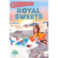 Friends Forever Royal Sweets 8 by Perelman, Helen; Chin Mueller, Olivia, 9781534476660