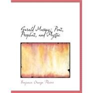 Gerald Massey : Poet, Prophet, and Mystic by Flower, Benjamin Orange, 9780554506661