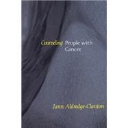 Counseling People With Cancer by Aldredge-Clanton, Jann, 9780664256661