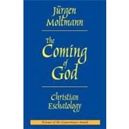 Coming of God : Christian Eschatology by Moltmann, Jurgen, 9780800636661