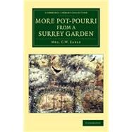 More Pot-pourri from a Surrey Garden by Earle, Maria Theresa Villiers, 9781108076661