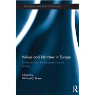 Values and Identities in Europe: Evidence from the European Social Survey by Breen; Michael J., 9781138226661