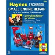 Small Engine Manual, 5 HP and less by Haynes, John, 9781850106661