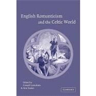 English Romanticism and the Celtic World by Edited by Gerard Carruthers , Alan Rawes, 9780521136662