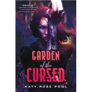Garden of the Cursed by Katy Rose Pool, 9781250846662