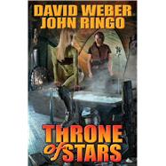 Throne of Stars by Weber, John Ringo; Ringo, John, 9781476736662