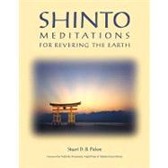 Shinto: Meditations for Revering the Earth by Picken, Stuart D. B., 9781880656662