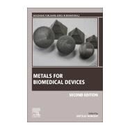 Metals for Biomedical Devices by Niinomi, Mitsuo, 9780081026663