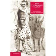 The Victorian Clown by Jacky Bratton , Ann Featherstone, 9780521816663