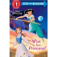 What Is a Princess? (Disney Princess) by Liberts, Jennifer; Harchy, Atelier Philippe, 9780736436663