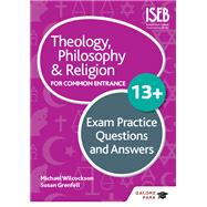 Theology Philosophy and Religion 13  Exam Practice Questions and Answers by Michael Wilcockson; Susan Grenfell, 9781510446663