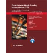 Plunkett's Advertising & Branding Industry Almanac 2012 by Plunkett, Jack W.; Plunkett, Martha Burgher; Faulk, Jeremy; Steinberg, Jill; Beeman, Keith, III, 9781608796663