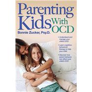 Parenting Kids With Ocd by Zucker, Bonnie, 9781618216663