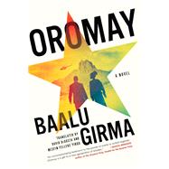 Oromay by Girma, Baalu; DeGusta, David; Yirgu, Mesfin Felleke, 9781641296663