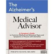 The Alzheimer's Medical Advisor by Sloane, Philip D., M.D., 9781934716663