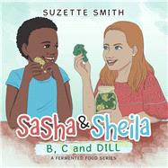 Sasha & Sheila by Smith, Suzette, 9781984526663