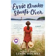 Evvie Drake Starts Over A Novel by Holmes, Linda, 9780593496664