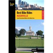 Best Bike Rides Nashville Great Recreational Rides in the Metro Area by Doss, John, 9780762786664