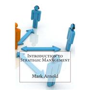 Introduction to Strategic Management by Arnold, Mark S., 9781503126664