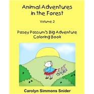 Posey Possum's Big Adventure Coloring Book by Snider, Carolyn Simmons; Smith, Mary Ellen, 9781522796664