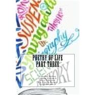 Poetry of Life Part Three by Shelton, Lakyshia L.; Shelton, Lorenzo, Jr.; Shelton, Mary L.; Burnett, Ray Charles; Burnett, Archie, Jr., 9781523616664