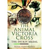 The Animal Victoria Cross by Hawthorne, P. J., 9781526756664
