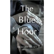 The Blue Hour by Teleky, Richard, 9781550966664