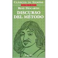 Discurso del metodo / Discourse on the Method by Descartes, Rene; Erramouspe, Pablo, 9789875506664
